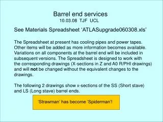Barrel end services 10.03.08 TJF UCL