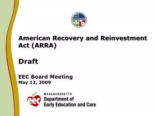 American Recovery and Reinvestment Act (ARRA) Draft EEC Board Meeting May 12, 2009