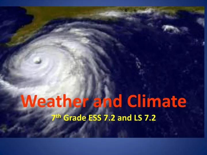 weather and climate 7 th grade ess 7 2 and ls 7 2
