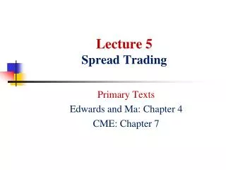 Lecture 5 Spread Trading