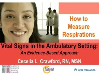Vital Signs in the Ambulatory Setting: An Evidence-Based Approach Cecelia L. Crawford, RN, MSN