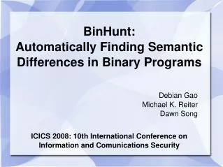 BinHunt: Automatically Finding Semantic Differences in Binary Programs