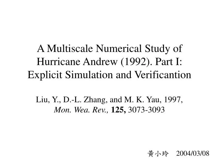 a multiscale numerical study of hurricane andrew 1992 part i explicit simulation and verificantion