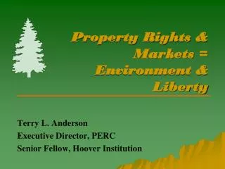 Property Rights &amp; Markets = Environment &amp; Liberty
