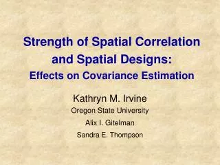 Strength of Spatial Correlation and Spatial Designs: Effects on Covariance Estimation