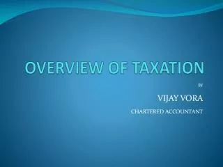 OVERVIEW OF TAXATION
