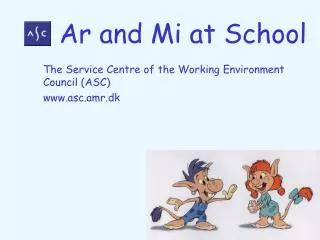 The Service Centre of the Working Environment Council (ASC) asc.amr.dk