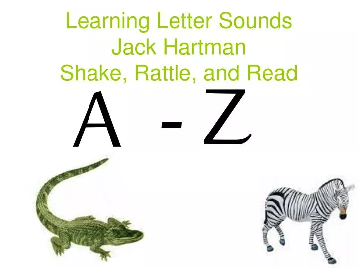 learning letter sounds jack hartman shake rattle and read