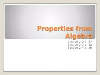 Properties from Algebra