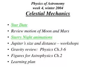 Physics of Astronomy week 4, winter 2004 Celestial Mechanics