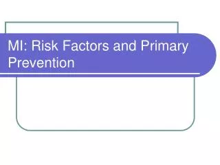 MI: Risk Factors and Primary Prevention