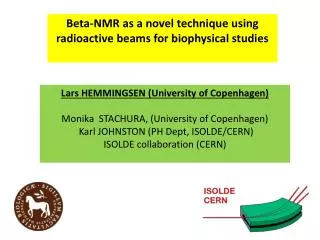 Beta-NMR as a novel technique using radioactive beams for biophysical studies