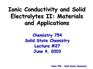 Ionic Conductivity and Solid Electrolytes II: Materials and Applications
