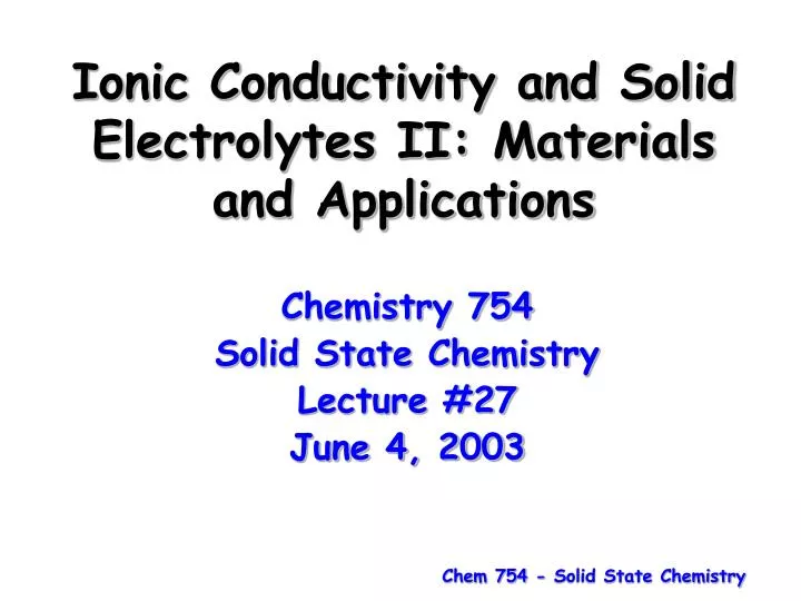 ionic conductivity and solid electrolytes ii materials and applications
