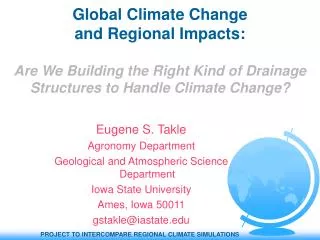 Eugene S. Takle Agronomy Department Geological and Atmospheric Science Department