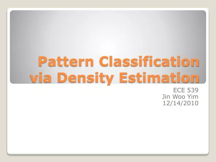 pattern classification via density estimation