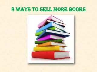 8 ways to sell more books