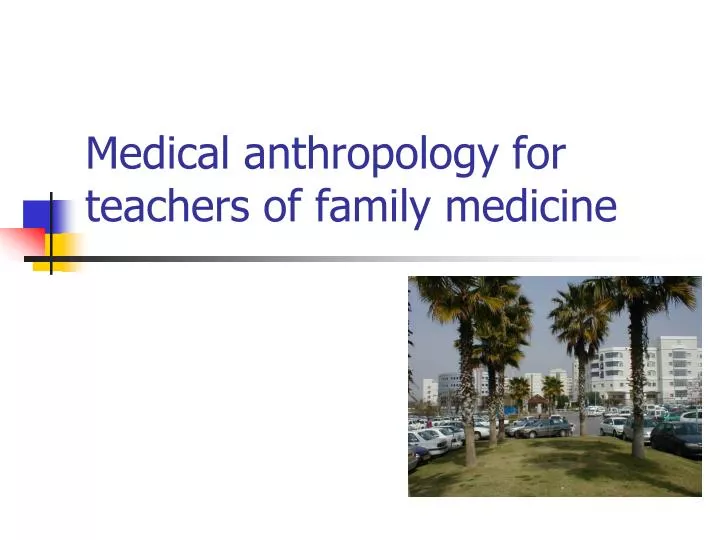 medical anthropology for teachers of family medicine