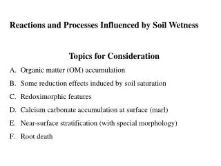 Reactions and Processes Influenced by Soil Wetness Topics for Consideration
