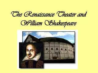 The Renaissance Theater and William Shakespeare