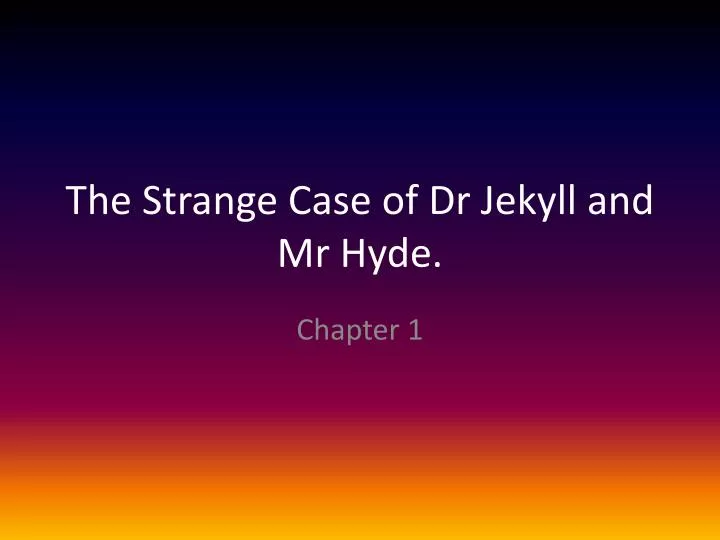 the strange case of dr jekyll and mr hyde