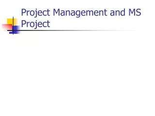 Project Management and MS Project