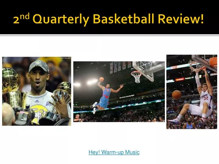 2 nd quarterly basketball review