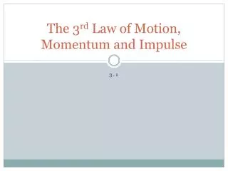 the 3 rd law of motion momentum and impulse