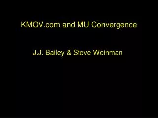 KMOV and MU Convergence