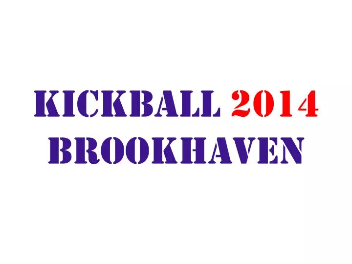 kickball 2014 brookhaven