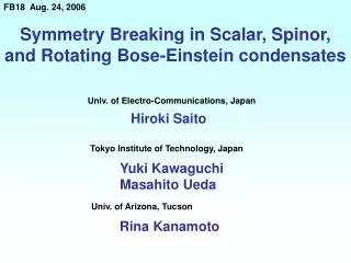 Symmetry Breaking in Scalar, Spinor, and Rotating Bose-Einstein condensates