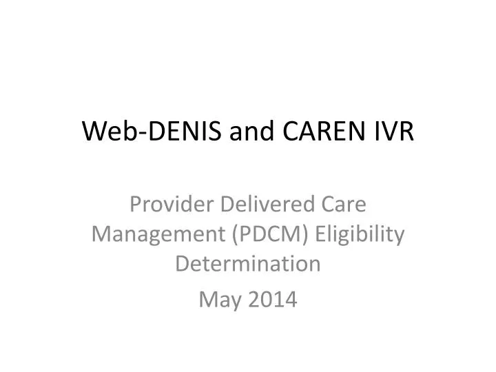 web denis and caren ivr