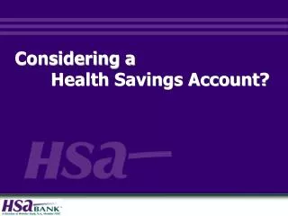 Considering a Health Savings Account?