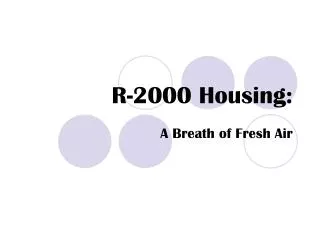 R-2000 Housing: