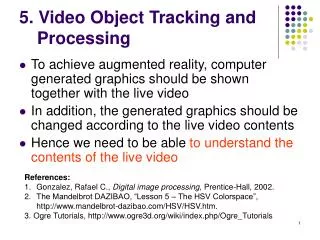 5. Video Object Tracking and Processing