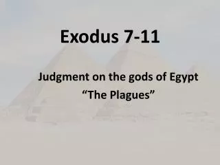 Exodus 7-11