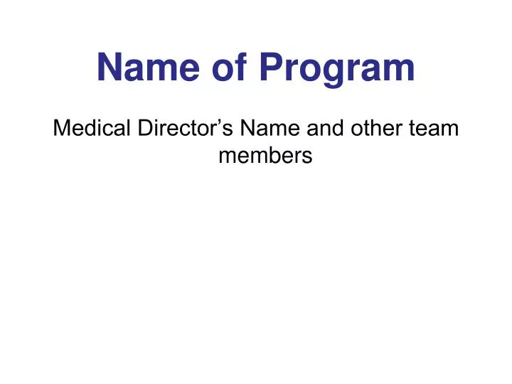 name of program
