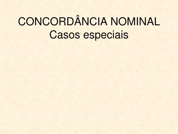 concord ncia nominal casos especiais