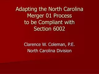 Adapting the North Carolina Merger 01 Process to be Compliant with Section 6002