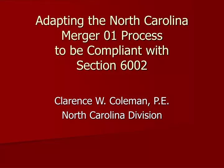 adapting the north carolina merger 01 process to be compliant with section 6002