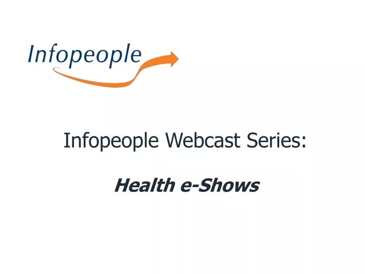 infopeople webcast series health e shows