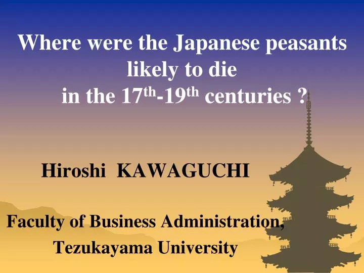 where were the japanese peasants likely to die in the 17 th 19 th centuries