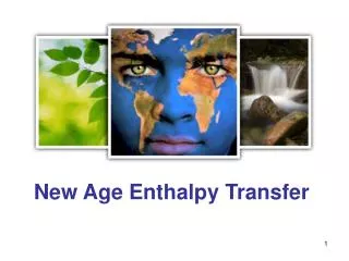New Age Enthalpy Transfer