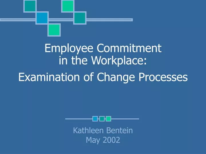 employee commitment in the workplace examination of change processes