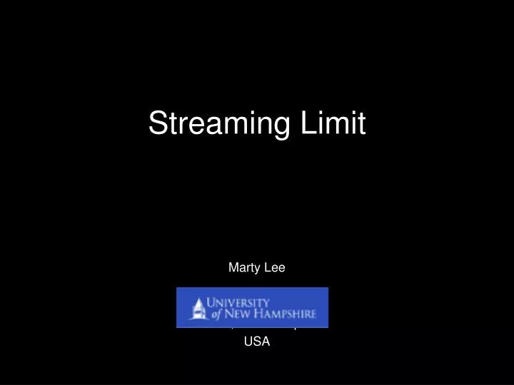 streaming limit