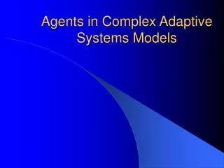 agents in complex adaptive systems models