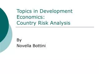 Topics in Development Economics: Country Risk Analysis