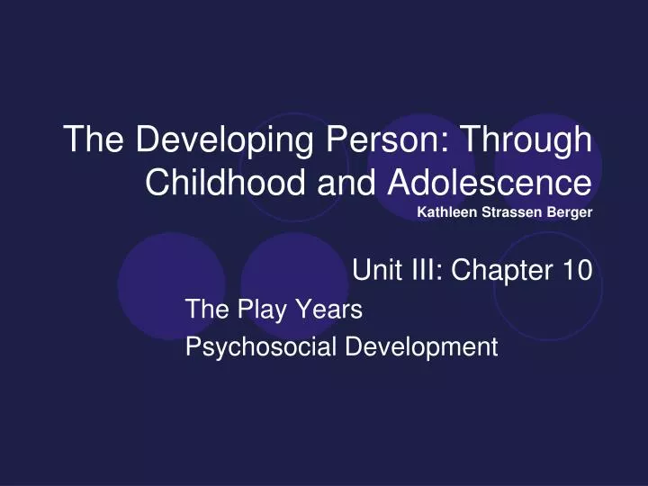 the developing person through childhood and adolescence kathleen strassen berger