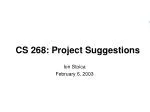 CS 268: Project Suggestions - slide 1