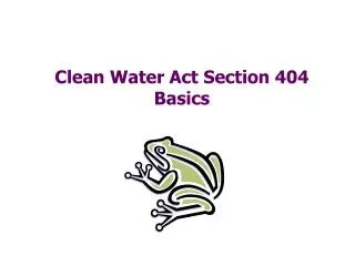 Clean Water Act Section 404 Basics